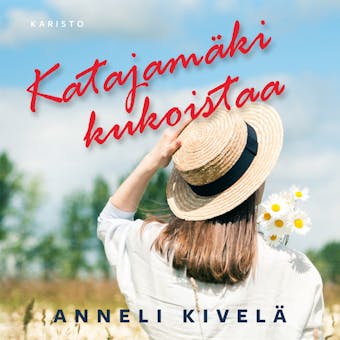 Katajamäki kukoistaa - Anneli Kivelä