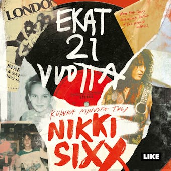 Ekat 21 vuotta: Kuinka minusta tuli Nikki Sixx - undefined