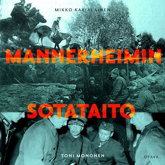 Mannerheimin sotataito - Mikko Karjalainen, Toni Mononen