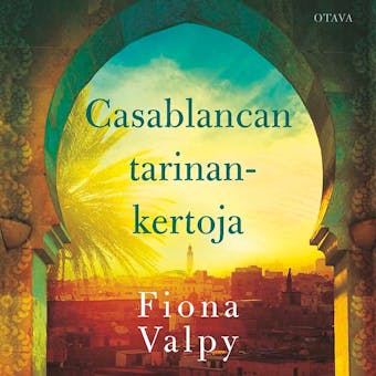 Casablancan tarinankertoja - Fiona Valpy