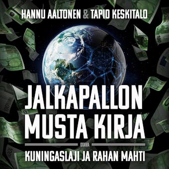 Jalkapallon musta kirja: Kuningaslaji ja rahan mahti - Tapio Keskitalo, Hannu Aaltonen