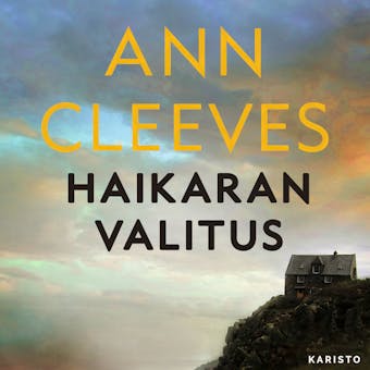 Haikaran valitus - Ann Cleeves