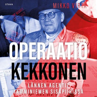 Operaatio Kekkonen: Lännen agentit Tamminiemen sisäpiirissä - Mikko Virta