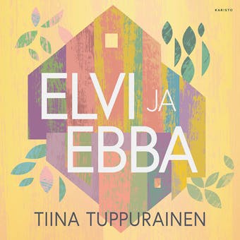 Elvi ja Ebba - Tiina Tuppurainen