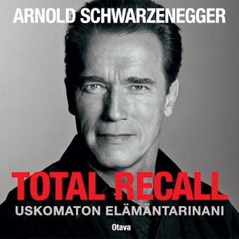 Total Recall: uskomaton elÃ¤mÃ¤ntarinani - Arnold Schwarzenegger, Peter Petre
