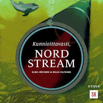 Kunnioittavasti, Nord Stream - Milka Valtanen, Elina Järvinen