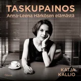 Kansi Taskupainos : Anna-Leena Härkösen elämästä