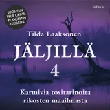 Kansi Jäljillä 4 : Karmivia tositarinoita rikosten maailmasta