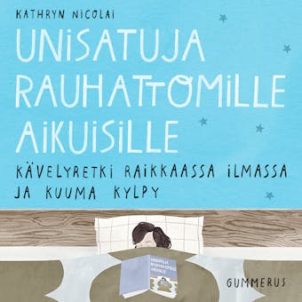 Unisatuja rauhattomille aikuisille 5 - Kävelyretki raikkaassa ilmassa ja kuuma kylpy