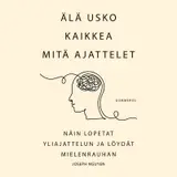 Kansi Älä usko kaikkea mitä ajattelet