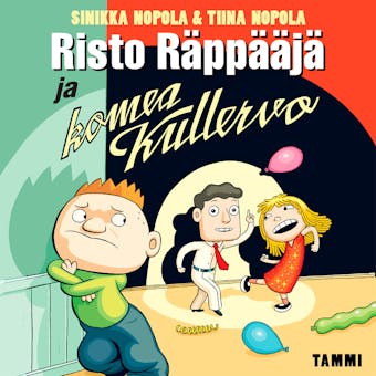 Risto Räppääjä ja komea Kullervo - Sinikka Nopola, Tiina Nopola