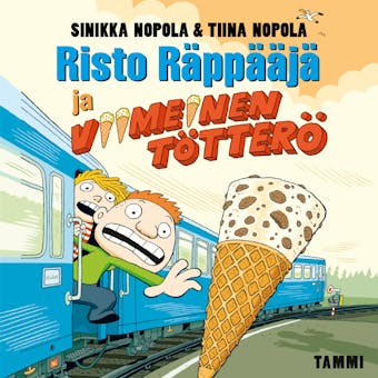 Risto Räppääjä ja viimeinen tötterö - Sinikka Nopola, Tiina Nopola