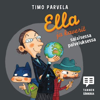 Ella ja kaverit salaisessa palveluksessa - Timo Parvela