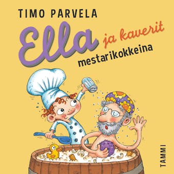 Ella ja kaverit mestarikokkeina - Timo Parvela