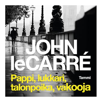 Pappi, lukkari, talonpoika, vakooja - John Le Carré