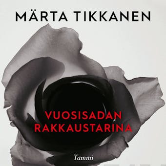 Vuosisadan rakkaustarina - Märta Tikkanen
