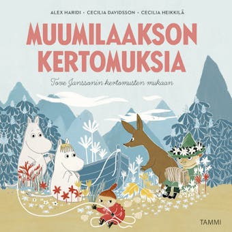 Muumilaakson kertomuksia - Tove Janssonin kirjojen mukaan: Matka Muumilaaksoon, Muumipeikko ja taikahattu, Muumipeikko hattivattien saarella - undefined
