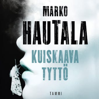 Kuiskaava tyttö - Marko Hautala
