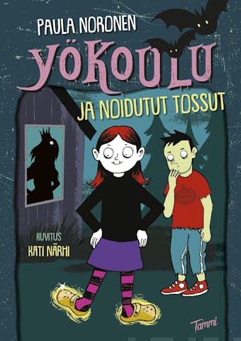 Yökoulu ja noidutut tossut - Paula Noronen