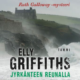 Jyrkänteen reunalla: Ruth Galloway 3 - Elly Griffiths