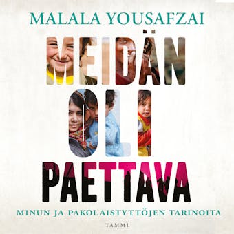 Meidän oli paettava: Minun ja pakolaistyttöjen tarinoita - Malala Yousafzai