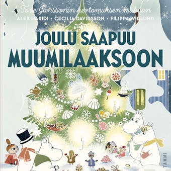 Joulu saapuu Muumilaaksoon - Cecilia Davidsson, Alex Haridi