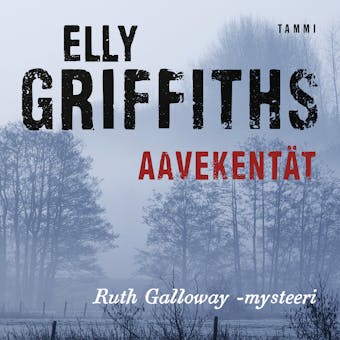 Aavekentät - Elly Griffiths