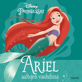 Ariel aaltojen vauhdissa: Disney Prinsessat - undefined