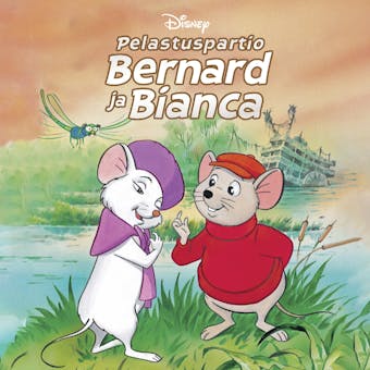 Pelastuspartio Bernard ja Bianca - Disney Disney