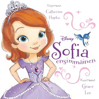 Sofia ensimmäinen - Disney Disney, Catherine Hapka