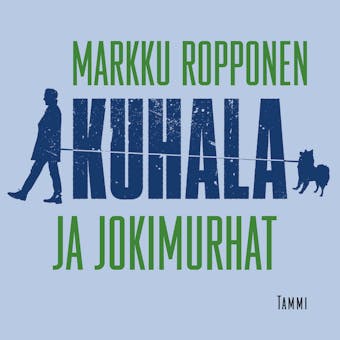 Kuhala ja jokimurhat - Markku Ropponen
