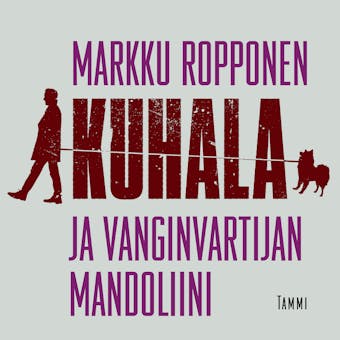 Kuhala ja vanginvartijan mandoliini - Markku Ropponen
