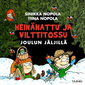 Heinähattu ja Vilttitossu joulun jäljillä - Sinikka Nopola, Tiina Nopola