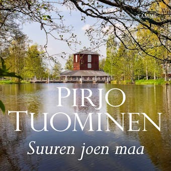 Suuren joen maa: Kokemäki-sarja 1 - Pirjo Tuominen