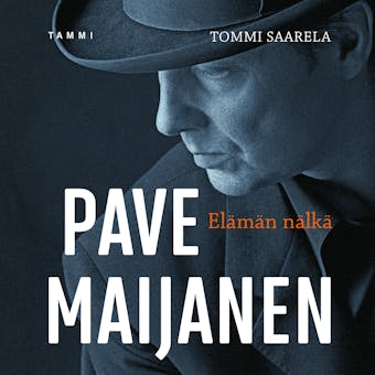 Pave Maijanen - Elämän nälkä - Tommi Saarela