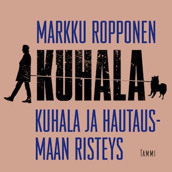 Kuhala ja hautausmaan risteys - Markku Ropponen