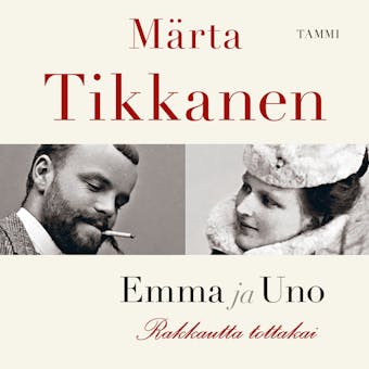 Emma ja Uno: Rakkautta tottakai - Märta Tikkanen