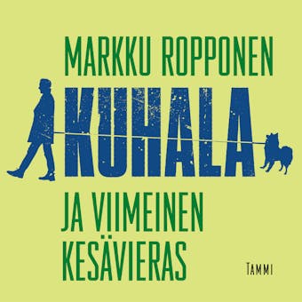 Kuhala ja viimeinen kesävieras - Markku Ropponen