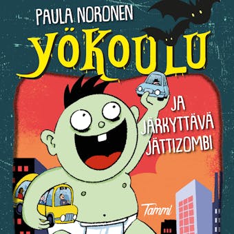 Yökoulu ja järkyttävä jättizombi - Paula Noronen