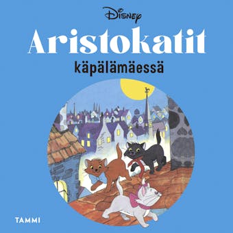 Aristokatit käpälämäessä - Disney Disney