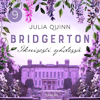 Bridgerton: Ikuisesti yhdessä - Julia Quinn