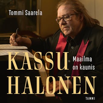 Kassu Halonen: Maailma on kaunis - Tommi Saarela
