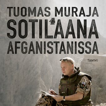 Sotilaana Afganistanissa - Tuomas Muraja
