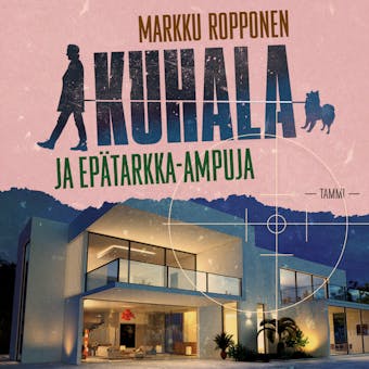 Kuhala ja epätarkka-ampuja - Markku Ropponen