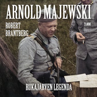 Arnold Majewski – Rukajärven legenda - Robert Brantberg