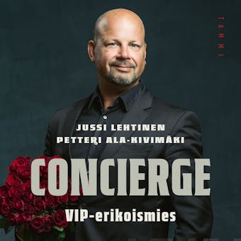 Concierge - VIP-erikoismies - Jussi Lehtinen, Petteri Ala-KivimÃ¤ki