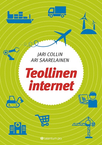 Teollinen internet - Ari Saarelainen, Jari Collin