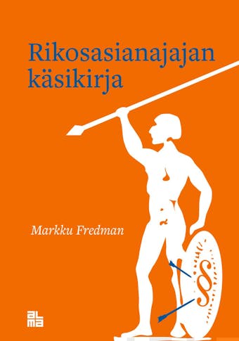 Rikosasianajajan käsikirja - Markku Fredman