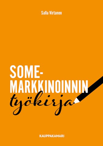 Somemarkkinoinnin työkirja - Salla Virtanen