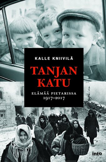 Tanjan katu: Elämää Pietarissa 1917-2017 - undefined